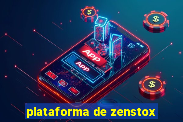 plataforma de zenstox